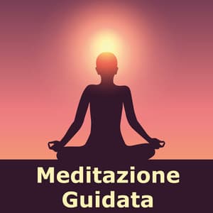 Meditazione Guidata - Meditazione Guidata