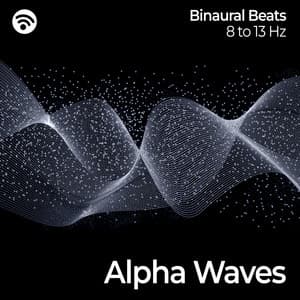 Alpha Waves: Positive Thinking - Alpha Wellen
