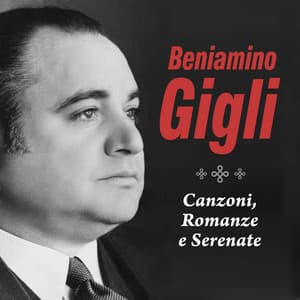 Canzoni, romanze e serenate - Beniamino Gigli