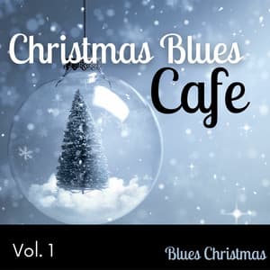 Christmas Blues Cafe Vol. 1 - Instrumental Christmas