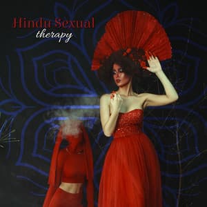 Hindu Sexual Therapy: Tantric Background Music - Hot Sexual Fantasy Academy