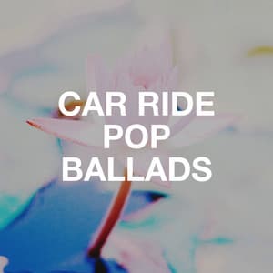 Car Ride Pop Ballads - Generation Love