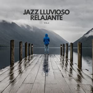 Jazz lluvioso relajante Vol.2 - Vibraciones de la Naturaleza