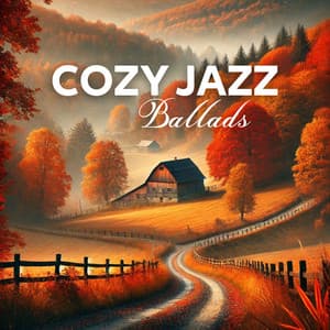 Cozy Jazz Ballads: Autumn Mood and Melancholy with a Collection of Various Jazz Instruments - Jazzy Coffee Shop
