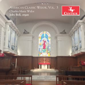 American Classic Widor, Vol. 3 - Charles-Marie Widor