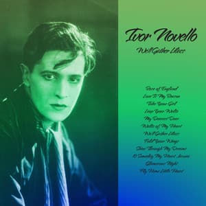 We'll Gather Lilacs - Ivor Novello