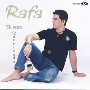 Te Estoy Queriendo - Rafa