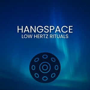 Hangspace Low Hertz Rituals - Handpan Yoga Project