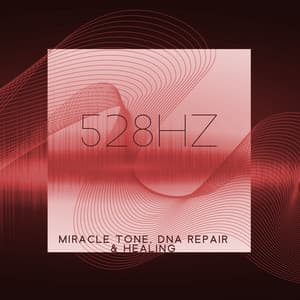 528hz: Miracle Tone, Dna Repair & Healing - Healing Zen Meditation