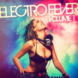Electro Fever, Vol. 1 - Masters of Electronic Dance Music