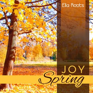 Joy Spring - Ella Roots
