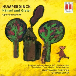 Humperdinck: Hansel und Gretel - Engelbert Humperdinck