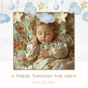 A Friend Through the Night - Sweet Slumber