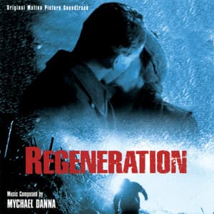 Regeneration - Mychael Danna