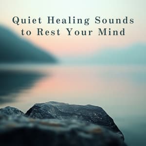 Quiet Healing Sounds to Rest Your Mind - Relaxing BGM Project