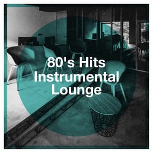 80's Hits Instrumental Lounge - Cover Pop