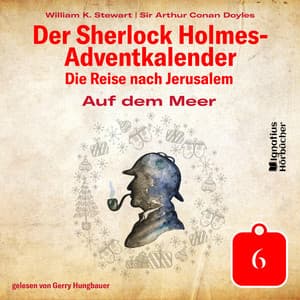 Auf dem Meer - Der Sherlock Holmes-Adventkalender - Die Reise nach Jerusalem