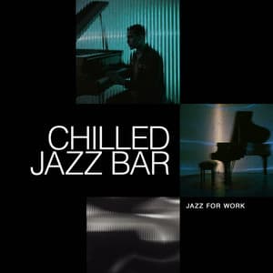 Chilled Jazz Bar - Jazz for Work