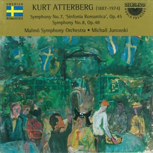 Atterberg: Symphony No. 7 "Sinfonia Romantica" - Symphony No. 8 - Kurt Atterberg