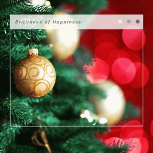 4 Christmas Brilliance of Happiness - Slow Christmas Songs