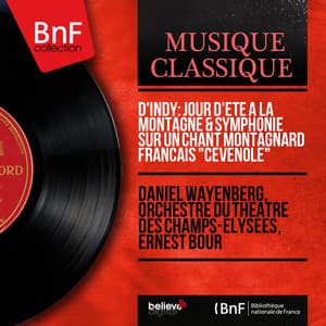 D'Indy: Jour d'été à la montagne & Symphonie sur un chant montagnard français "Cévenole" - Vincent d'Indy