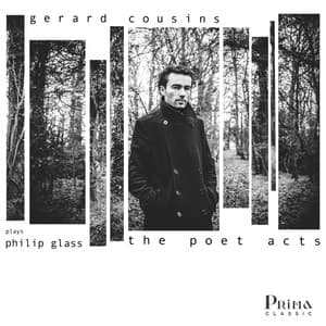 The Poet Acts - Philip Glass