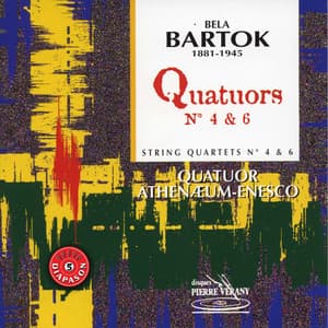 Bartok : Quatuors No.4 & 6 - Béla Bartók