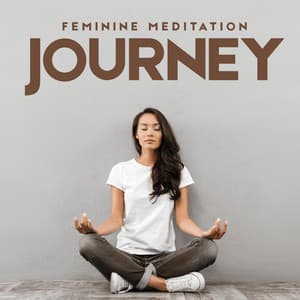Feminine Meditation Journey: Connect with Your Feminine Energy - Deep Aura Meditation Ambient
