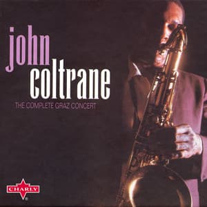 The Complete Graz Concert - John Coltrane
