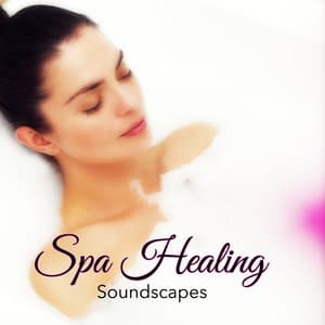 Spa Healing Soundscapes – Easy Listening Ambient Music for Massage & Spa Treatments Deep Relaxation Music Therapy - Audrey Massage
