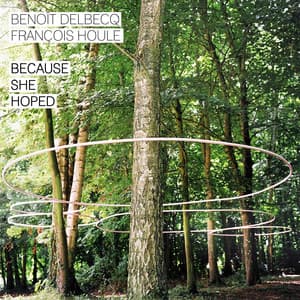 Because She Hoped - Benoît Delbecq