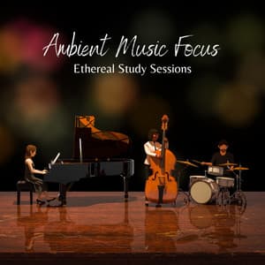 Ambient Music Focus: Ethereal Study Sessions - Ambient Architects
