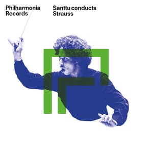 Santtu Conducts Strauss - Richard Strauss