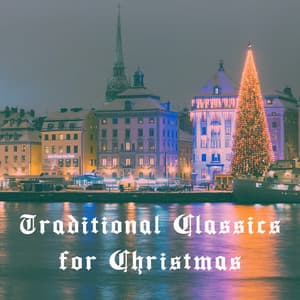 Traditional Classics for Christmas - Christmas Favourites