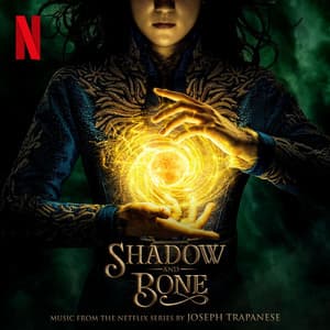 Shadow and Bone - Joseph Trapanese