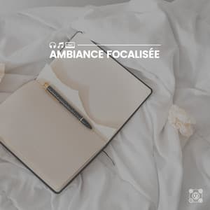 Ambiance focalisée - Détente