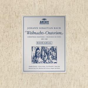 J.S. Bach: Christmas Oratorio, BWV 248 – Rehearsal with Karl Richter - Johann Sebastian Bach