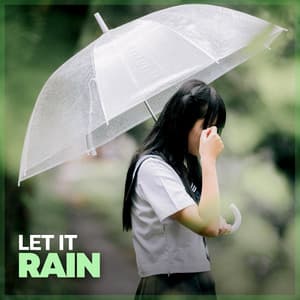 Let It Rain - The Nature Soundscapes