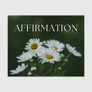 Affirmation - Five Senses Meditation Sanctuary
