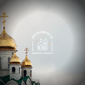 Holy Church For God - Instrumental Worship Project