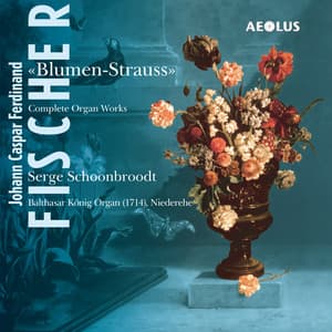 Fischer: Complete Organ Works - Johann Caspar Ferdinand Fischer