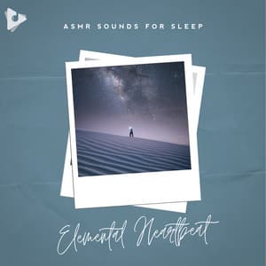 Elemental Heartbeat - ASMR Sounds for Sleep