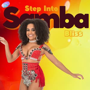 Step Into Samba Bliss - Latino Instrumental Hits
