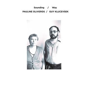 Sounding / Way - Pauline Oliveros