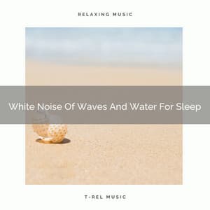 White Noise Of Waves And Water For Sleep - Noise Gravity