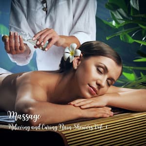 Massage: Relieving and Curing Rain Showers Vol. 1 - Massage Music Station
