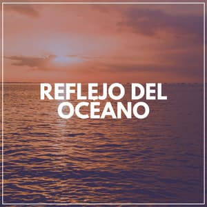Reflejo del Océano - Olas del Mar