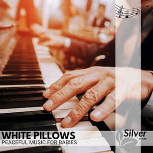 White Pillows - Peaceful Music for Babies - Deep Sleep Music Experience