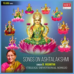 Songs On Ashtalakshmi - B. Vasantha