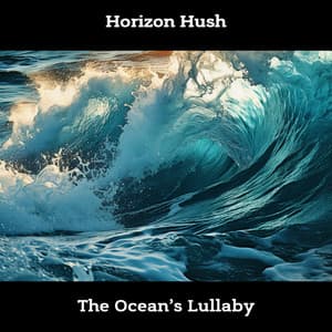 Horizon Hush: The Ocean’s Lullaby - ASMR Sea Waves